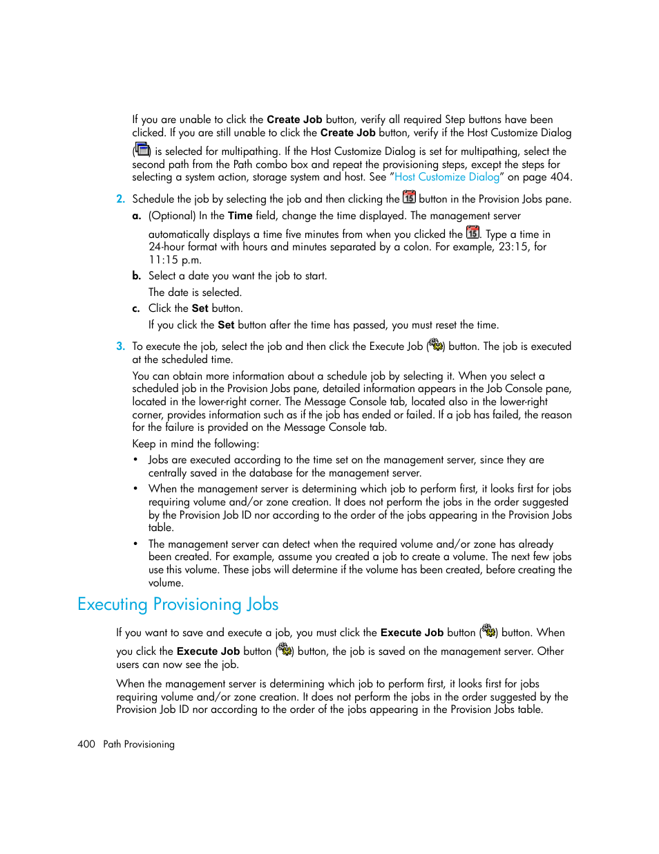 Executing provisioning jobs | HP Storage Essentials NAS Manager Software User Manual | Page 430 / 702