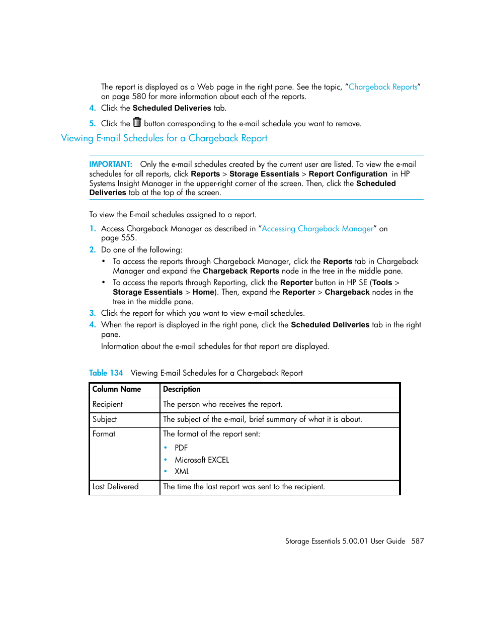 Viewing e-mail schedules for a chargeback report | HP Storage Essentials NAS Manager Software User Manual | Page 617 / 702