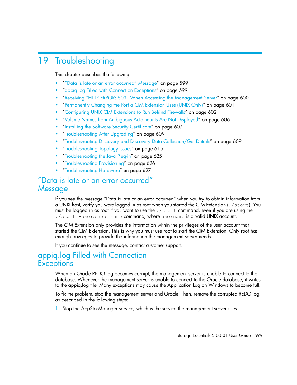 Troubleshooting, 19troubleshooting, Data is late or an error occurred | Message, Appiq.log filled with connection, Exceptions, 19 troubleshooting, Data is late or an error occurred” message, Appiq.log filled with connection exceptions | HP Storage Essentials NAS Manager Software User Manual | Page 629 / 702