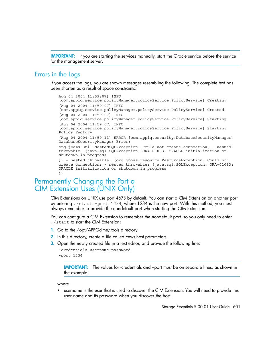 Errors in the logs, Permanently changing the port a, Cim extension uses (unix only) | HP Storage Essentials NAS Manager Software User Manual | Page 631 / 702