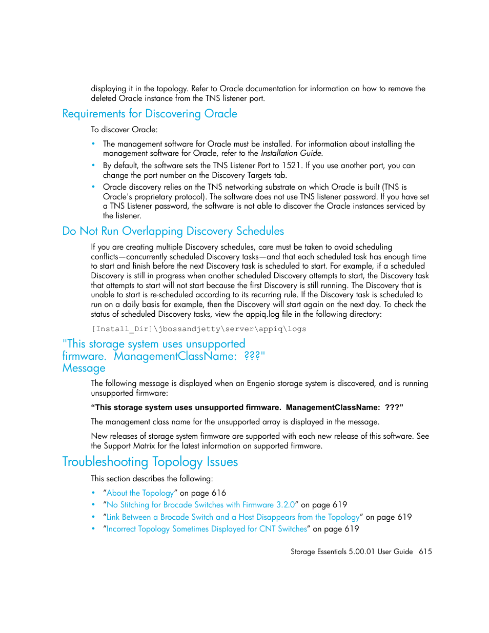 Requirements for discovering oracle, Do not run overlapping discovery schedules, This storage system uses unsupported | Firmware. managementclassname, Message, Troubleshooting topology issues, Troubleshooting, Topology issues, Do not run, Overlapping discovery schedules | HP Storage Essentials NAS Manager Software User Manual | Page 645 / 702