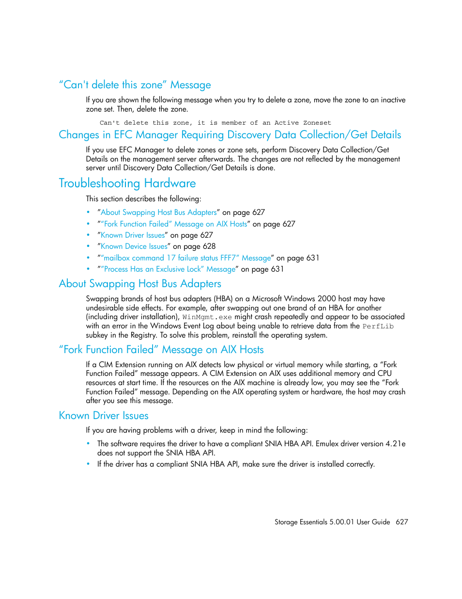 Can't delete this zone” message, Troubleshooting hardware, About swapping host bus adapters | Fork function failed” message on aix hosts, Known driver issues, Changes in efc manager requiring discovery, Data collection/get details, Changes in efc manager requiring, Discovery data collection/get details | HP Storage Essentials NAS Manager Software User Manual | Page 657 / 702