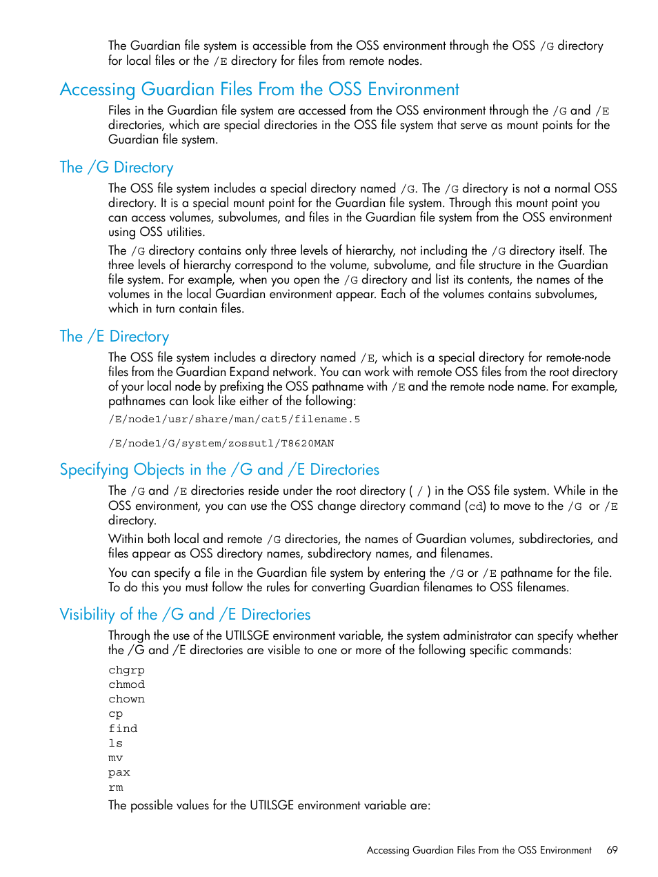 Accessing guardian files from the oss environment, The /g directory, The /e directory | Specifying objects in the /g and /e directories, Visibility of the /g and /e directories, Accessing guardian files from, Accessing guardian files from the | HP NonStop G-Series User Manual | Page 69 / 213