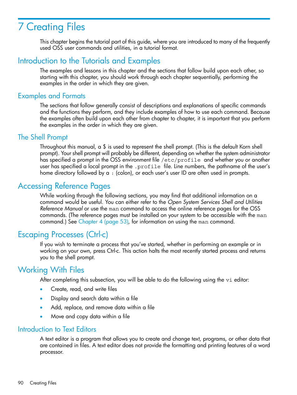 7 creating files, Introduction to the tutorials and examples, Examples and formats | The shell prompt, Escaping processes (ctrl-c), Working with files, Introduction to text editors, Examples and formats the shell prompt, Chapter 7: creating files, Accessing reference pages | HP NonStop G-Series User Manual | Page 90 / 213