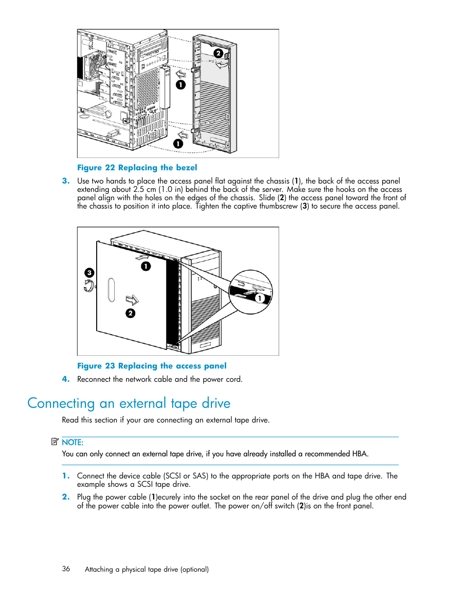 Connecting an external tape drive, 22 replacing the bezel, 23 replacing the access panel | Attaching an external tape drive | HP D2D100 Backup System User Manual | Page 36 / 126