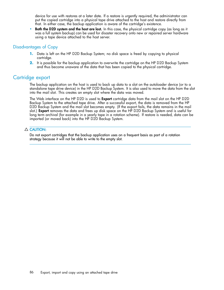 Disadvantages of copy, Cartridge export | HP D2D100 Backup System User Manual | Page 86 / 126