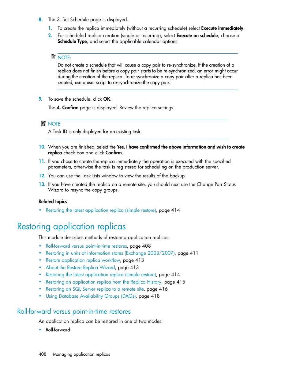 Restoring application replicas, Roll-forward versus point-in-time restores | HP XP P9000 Command View Advanced Edition Software User Manual | Page 408 / 500