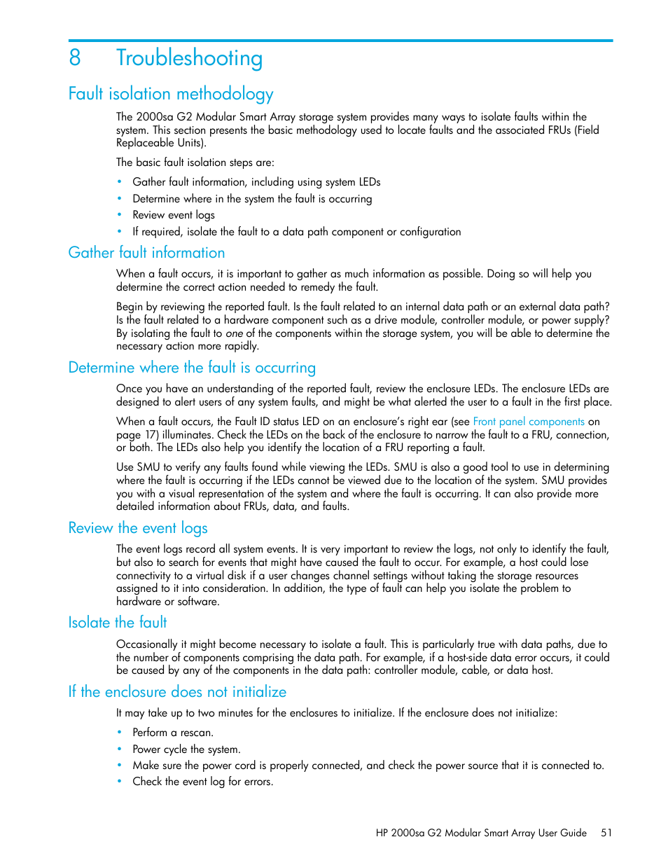 Troubleshooting, Fault isolation methodology, 8 troubleshooting | Gather fault information, Determine where the fault is occurring, Review the event logs, Isolate the fault, If the enclosure does not initialize, 8troubleshooting | HP 2000SA G2-Modular-Smart-Array User Manual | Page 51 / 76
