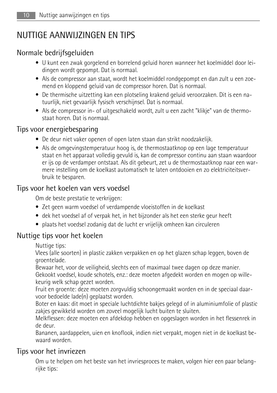 Nuttige aanwijzingen en tips, Normale bedrijfsgeluiden, Tips voor energiebesparing | Tips voor het koelen van vers voedsel, Nuttige tips voor het koelen, Tips voor het invriezen | AEG SKS68240F0 User Manual | Page 10 / 76