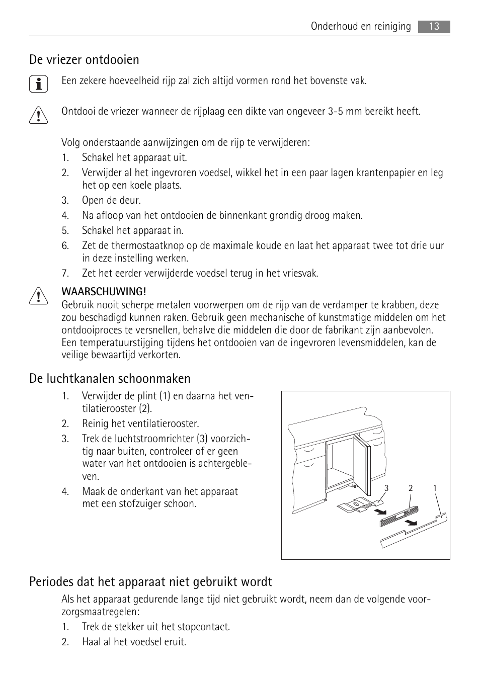 De vriezer ontdooien, De luchtkanalen schoonmaken, Periodes dat het apparaat niet gebruikt wordt | AEG SKS68240F0 User Manual | Page 13 / 76