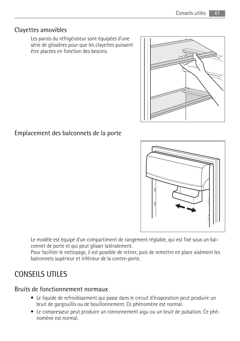 Conseils utiles, Clayettes amovibles, Emplacement des balconnets de la porte | Bruits de fonctionnement normaux | AEG SKS68240F0 User Manual | Page 47 / 76