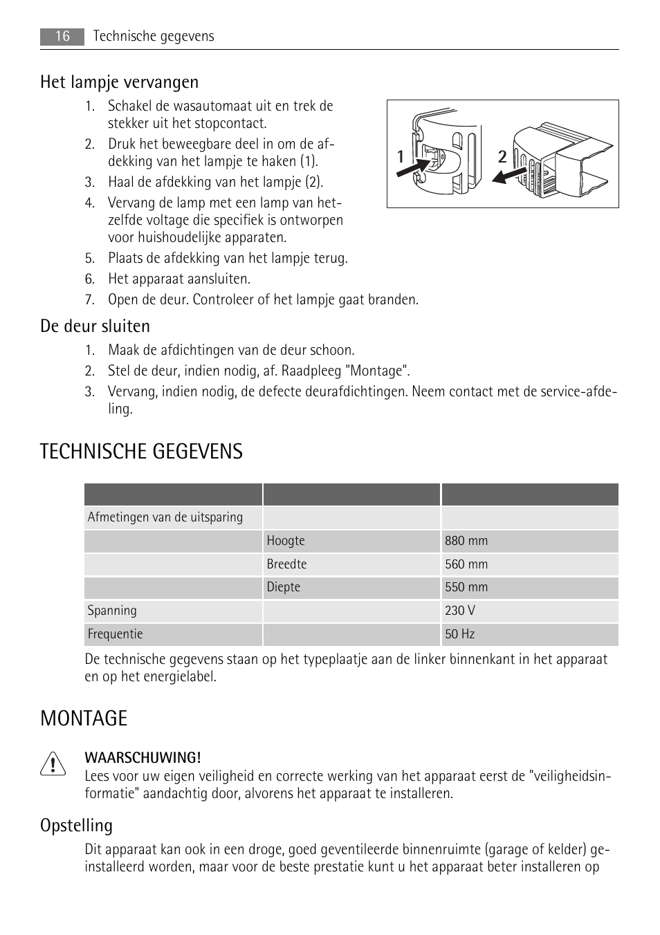 Technische gegevens, Montage, Het lampje vervangen | De deur sluiten, Opstelling | AEG SKS68800F0 User Manual | Page 16 / 76