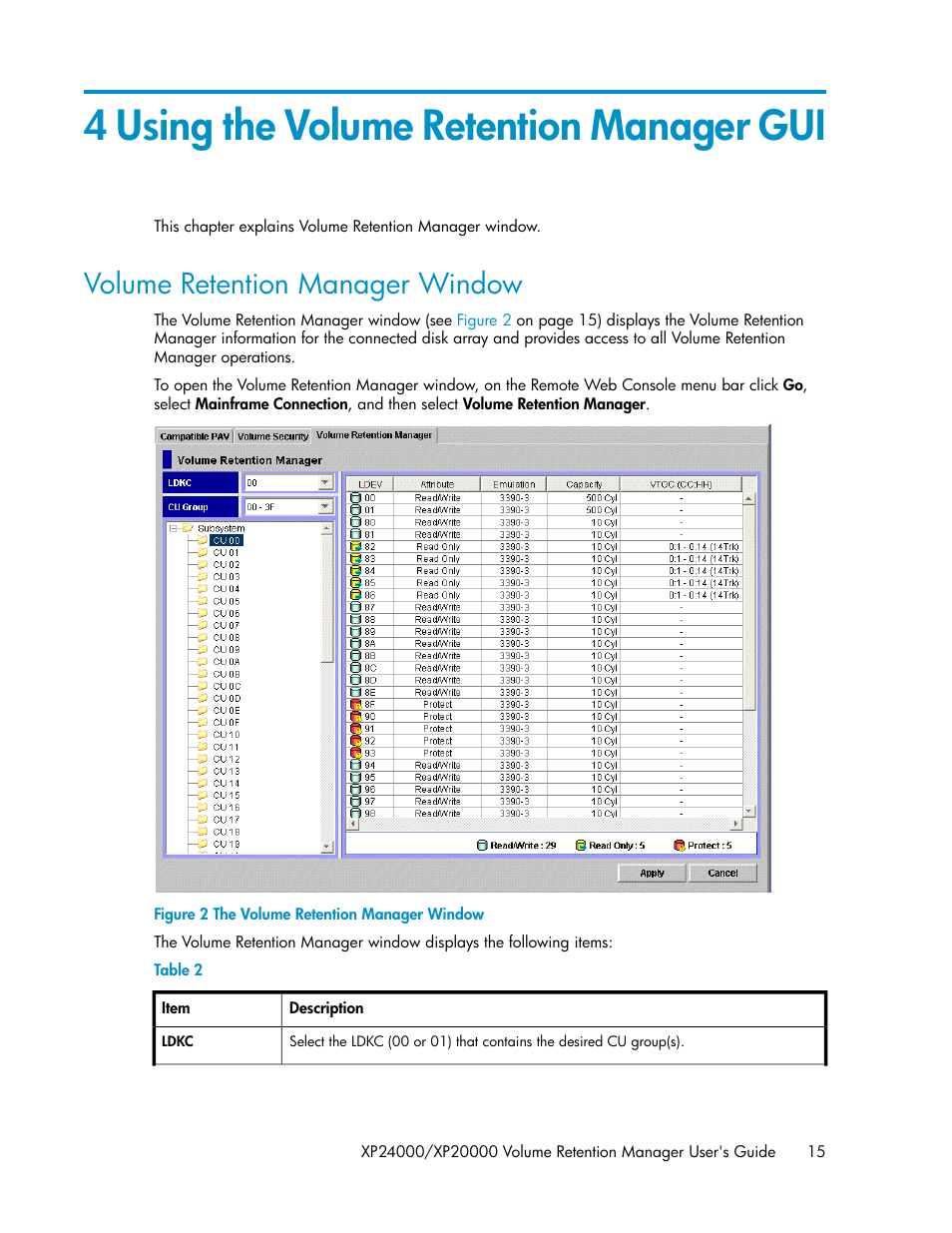4 using the volume retention manager gui, Volume retention manager window, The volume retention manager window | HP XP Array Manager Software User Manual | Page 15 / 44