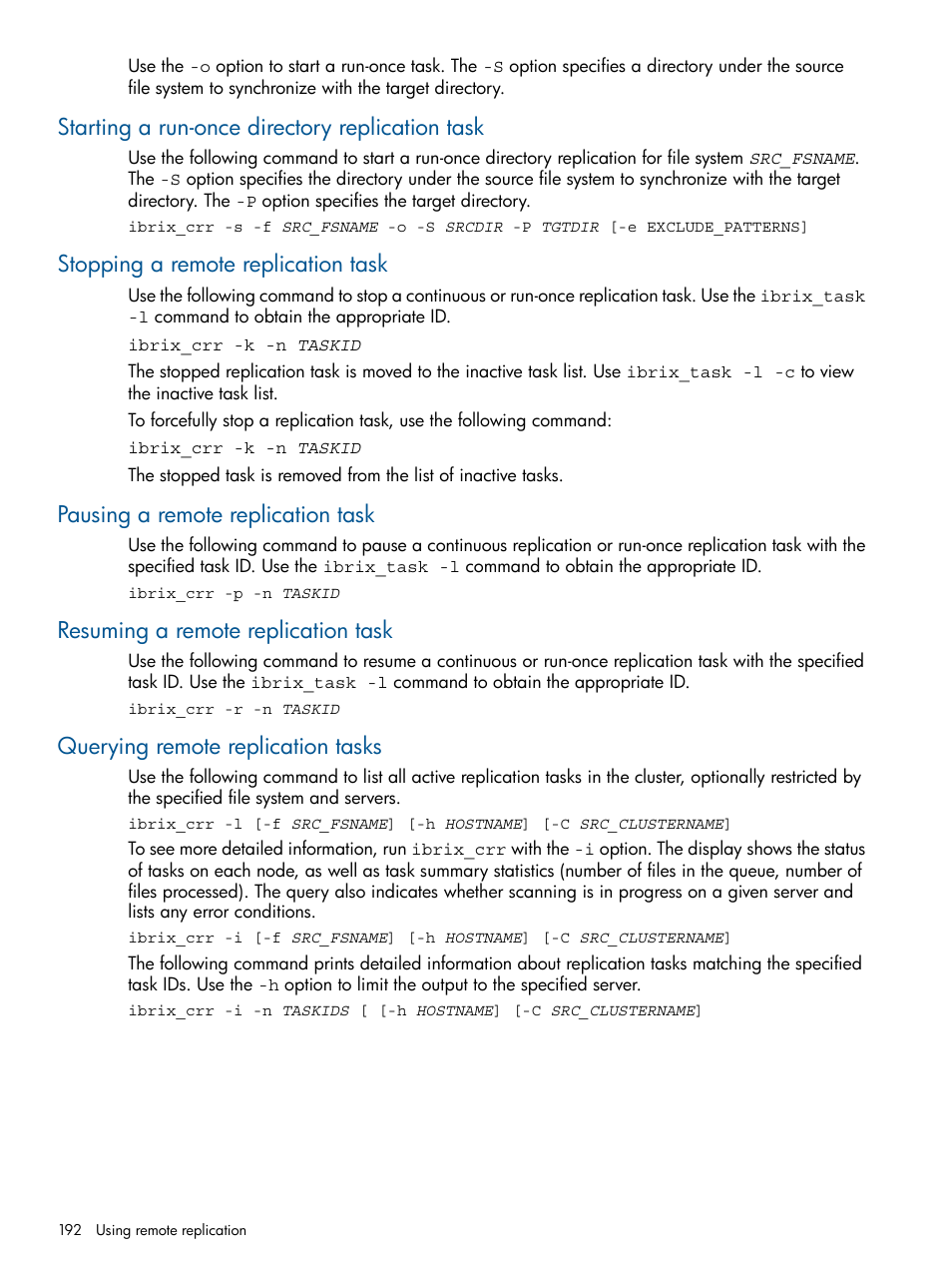 Starting a run-once directory replication task, Stopping a remote replication task, Pausing a remote replication task | Resuming a remote replication task, Querying remote replication tasks | HP StoreAll Storage User Manual | Page 192 / 294