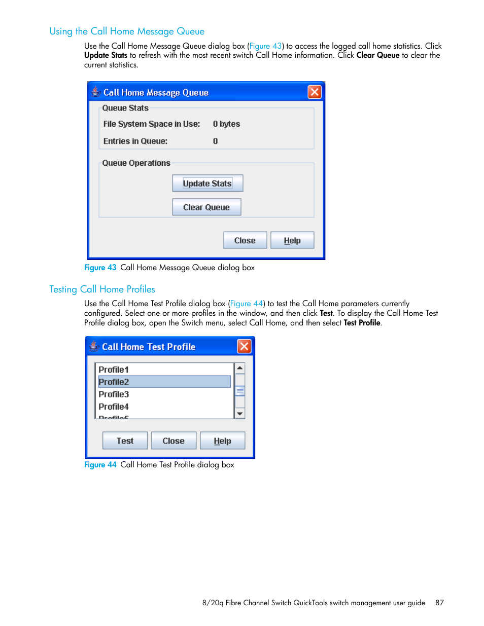 Using the call home message queue, Figure 43 call home message queue dialog box, Testing call home profiles | Figure 44 call home test profile dialog box, 43 call home message queue dialog box, 44 call home test profile dialog box | HP 8.20q Fibre Channel Switch User Manual | Page 87 / 108