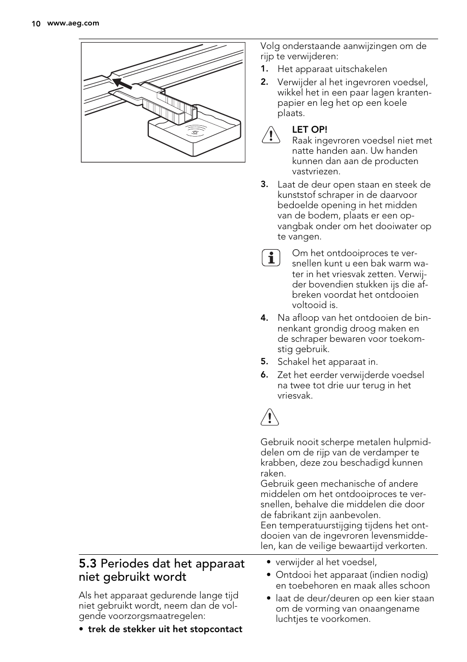 3 periodes dat het apparaat niet gebruikt wordt | AEG AGS77200F0 User Manual | Page 10 / 92