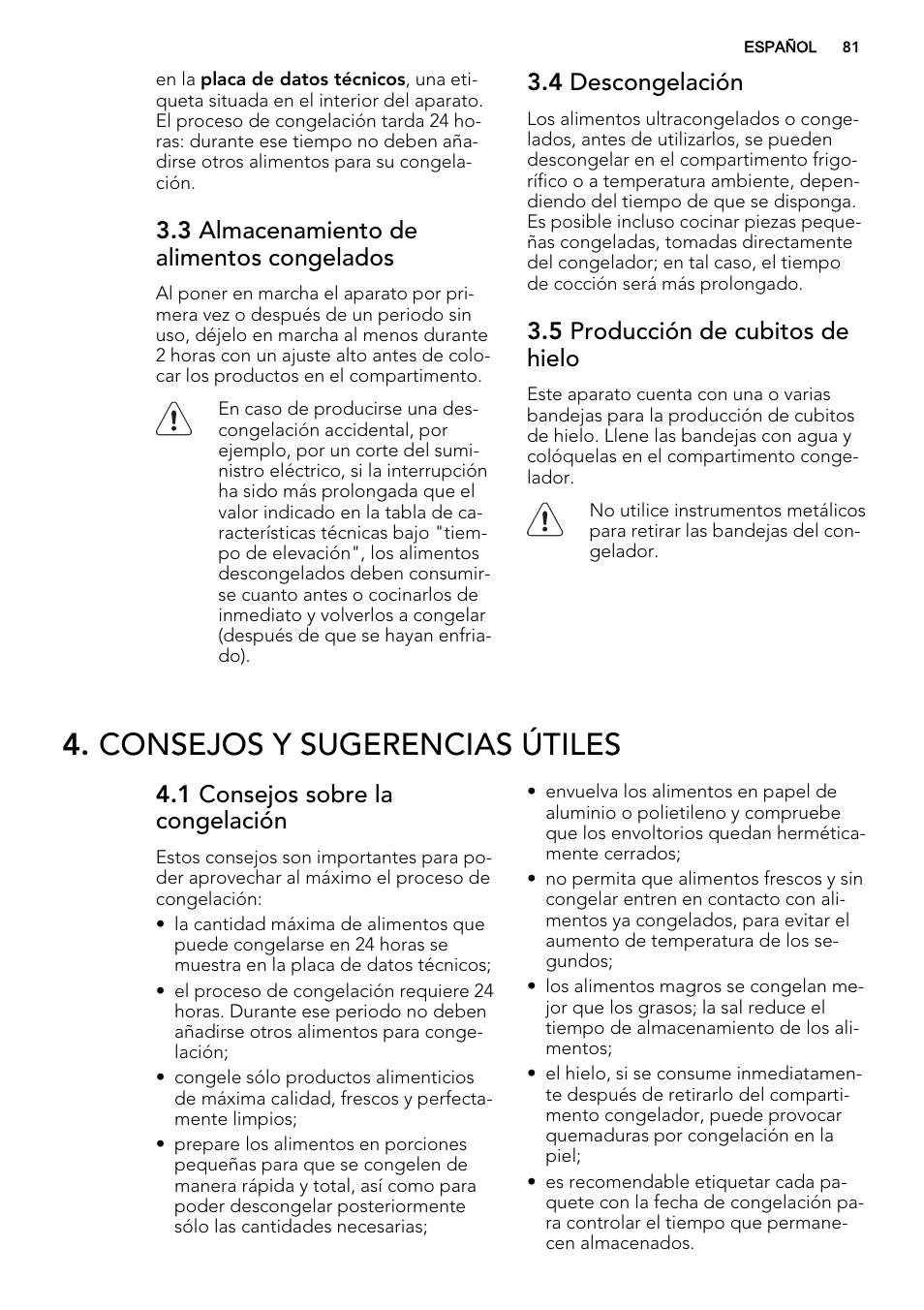 Consejos y sugerencias útiles, 3 almacenamiento de alimentos congelados, 4 descongelación | 5 producción de cubitos de hielo, 1 consejos sobre la congelación | AEG AGS77200F0 User Manual | Page 81 / 92