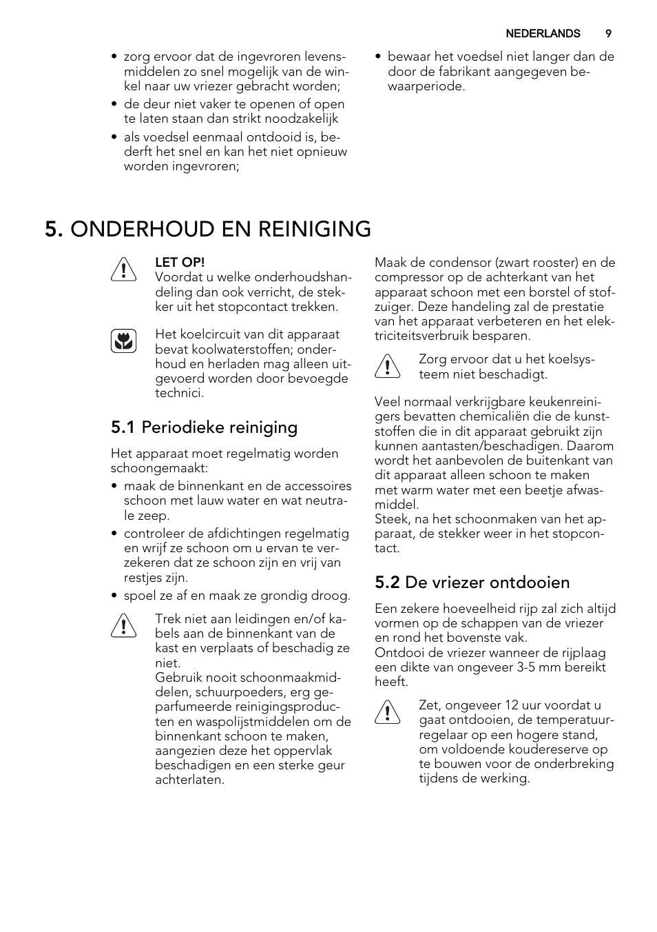 Onderhoud en reiniging, 1 periodieke reiniging, 2 de vriezer ontdooien | AEG AGS77200F0 User Manual | Page 9 / 92