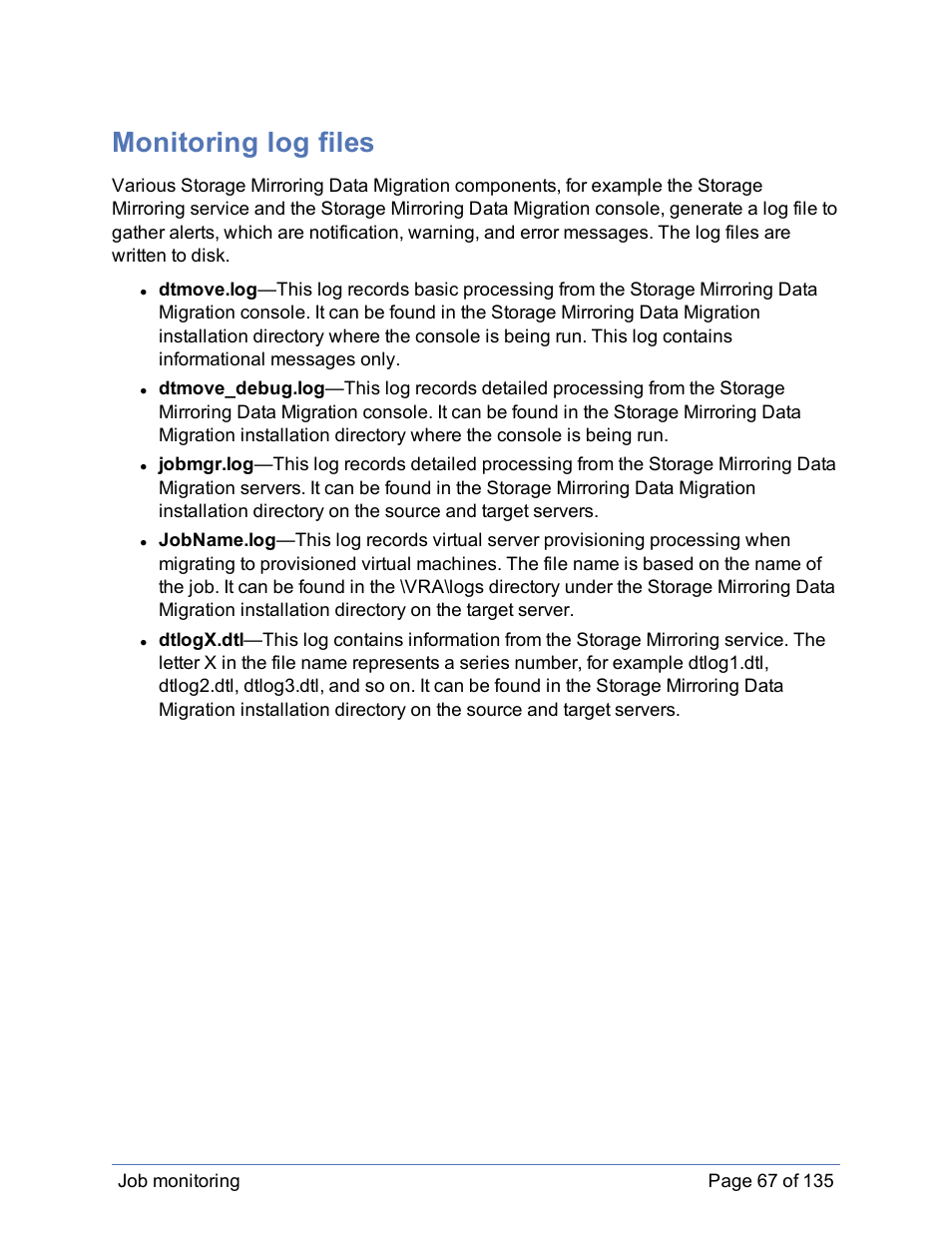 Monitoring log files | HP Storage Mirroring Software User Manual | Page 68 / 136