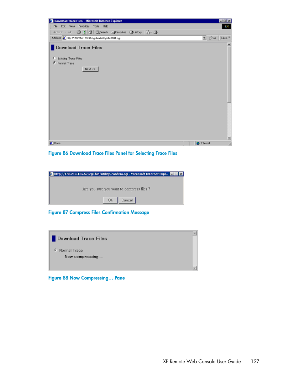 Compress files confirmation message, Now compressing… pane, Figure 86 | Figure 87, Figure 88 | HP StorageWorks XP Remote Web Console Software User Manual | Page 127 / 186