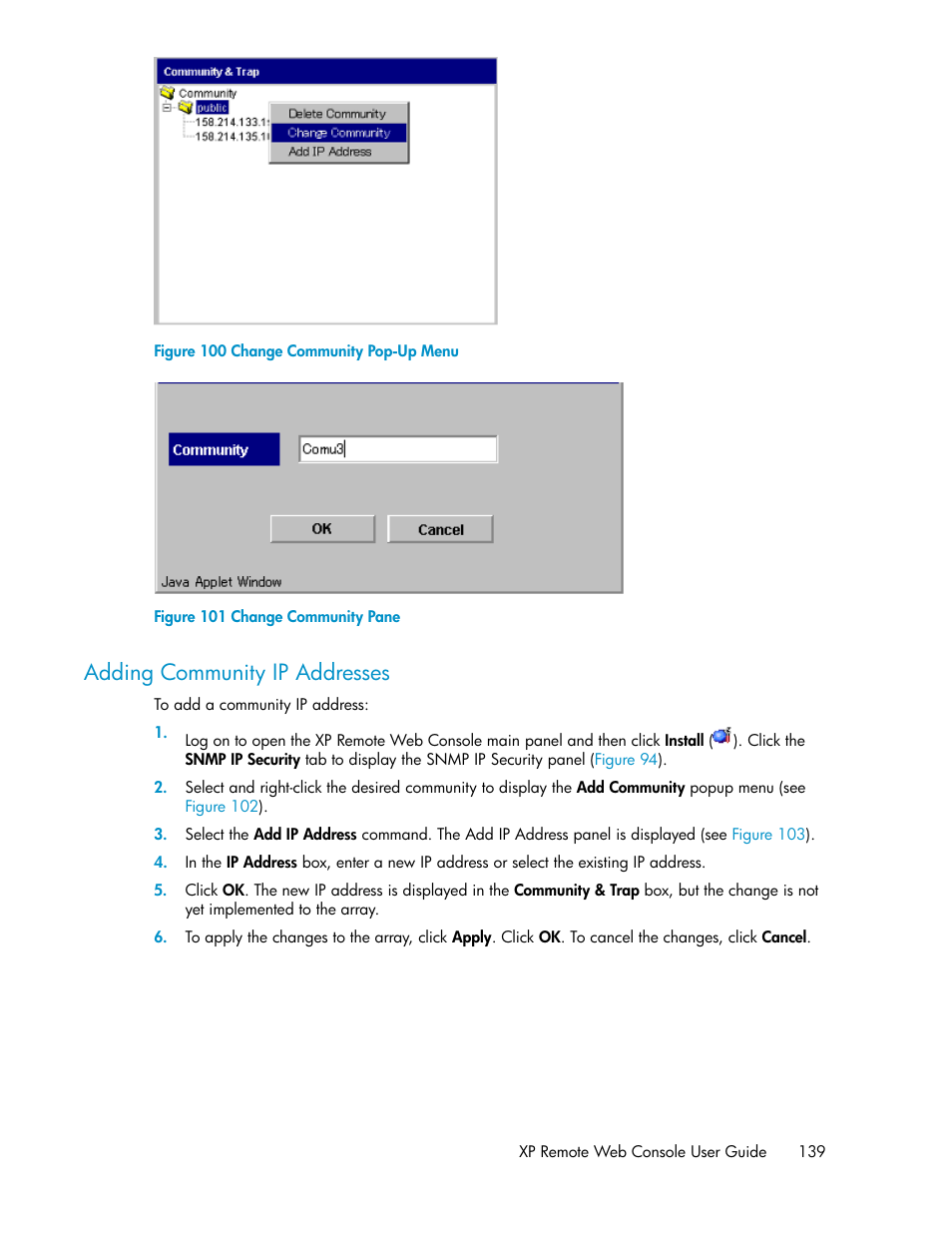 Adding community ip addresses, Change community pop-up menu, Change community pane | Adding community ip ad, Dresses, Adding community ip, Addresses, Figure 100, Figure | HP StorageWorks XP Remote Web Console Software User Manual | Page 139 / 186