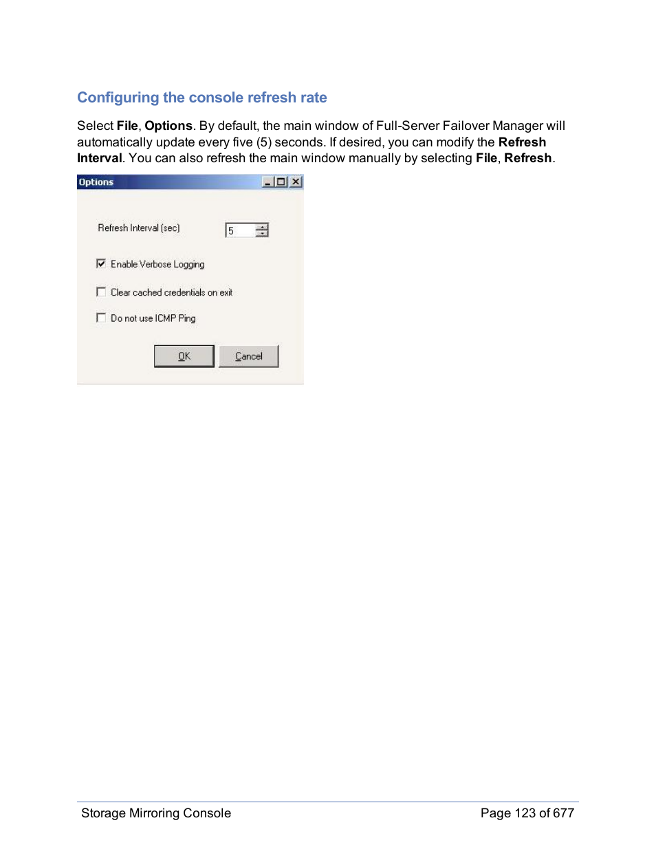 Configuring the console refresh rate | HP Storage Mirroring Software User Manual | Page 124 / 678