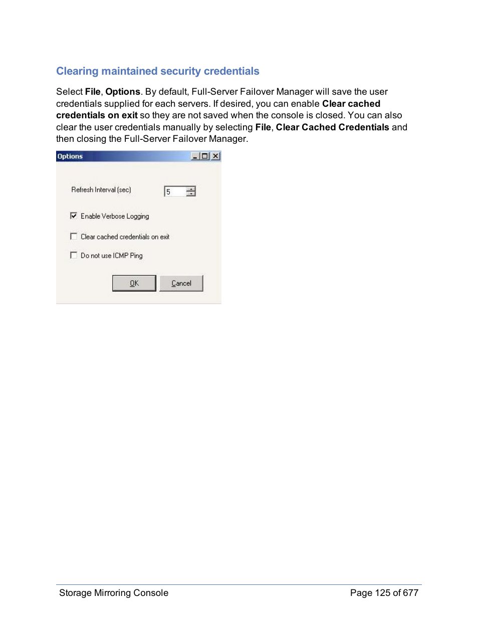 Clearing maintained security credentials | HP Storage Mirroring Software User Manual | Page 126 / 678