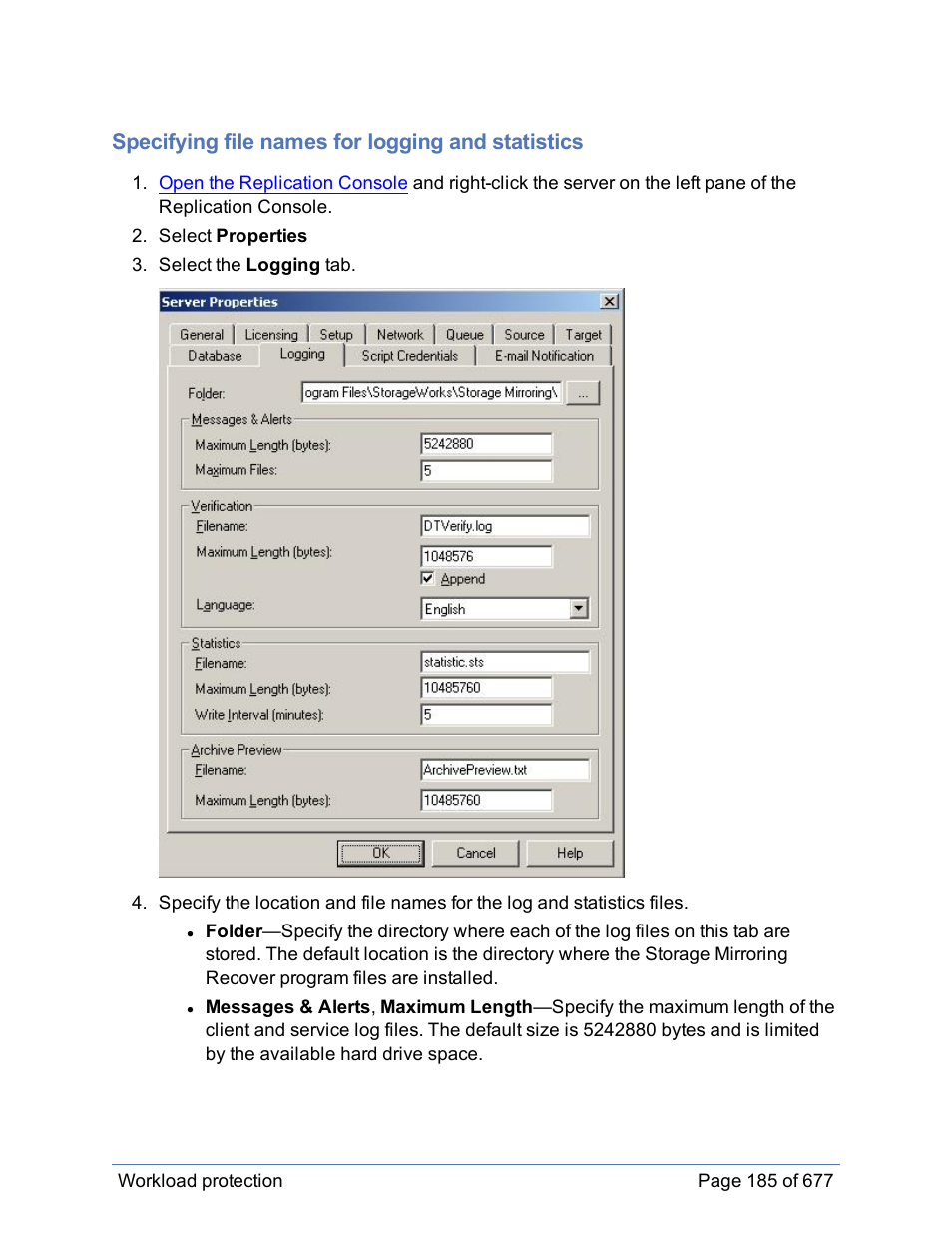 Specifying file names for logging and statistics | HP Storage Mirroring Software User Manual | Page 186 / 678