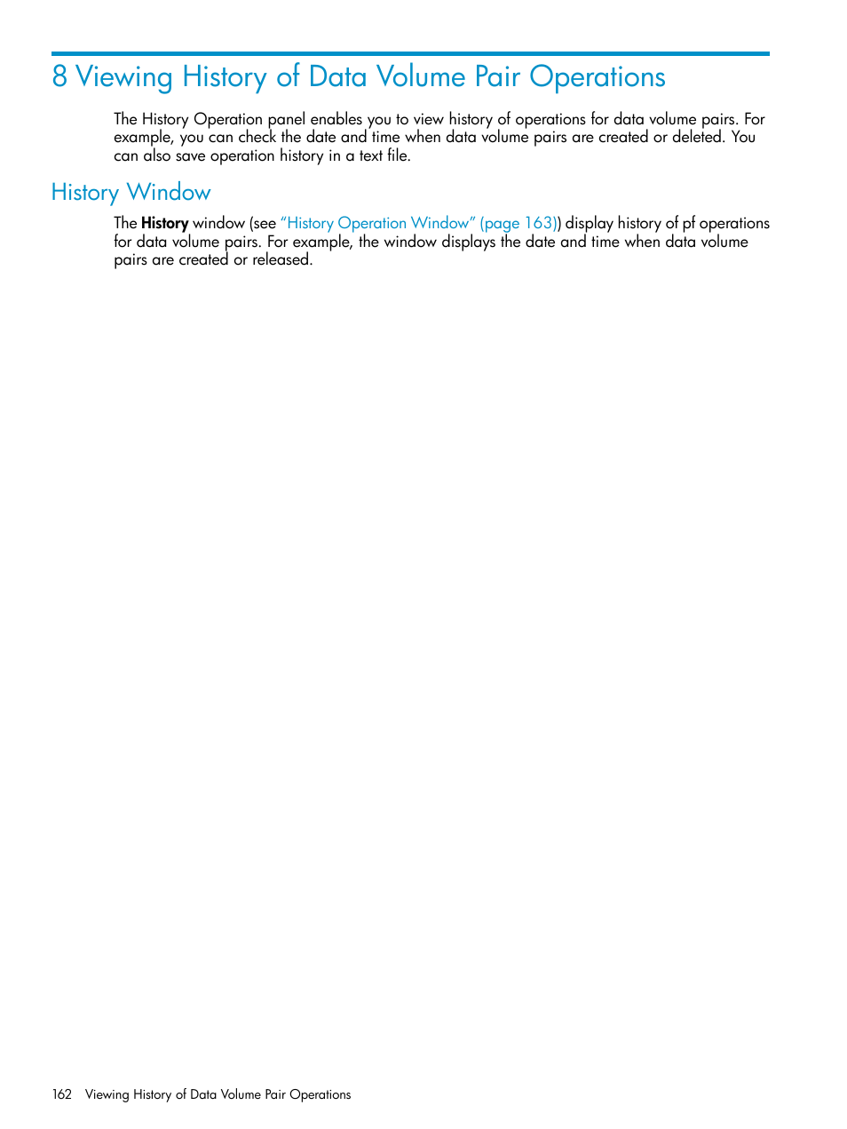 8 viewing history of data volume pair operations, History window | HP StorageWorks XP Remote Web Console Software User Manual | Page 162 / 203