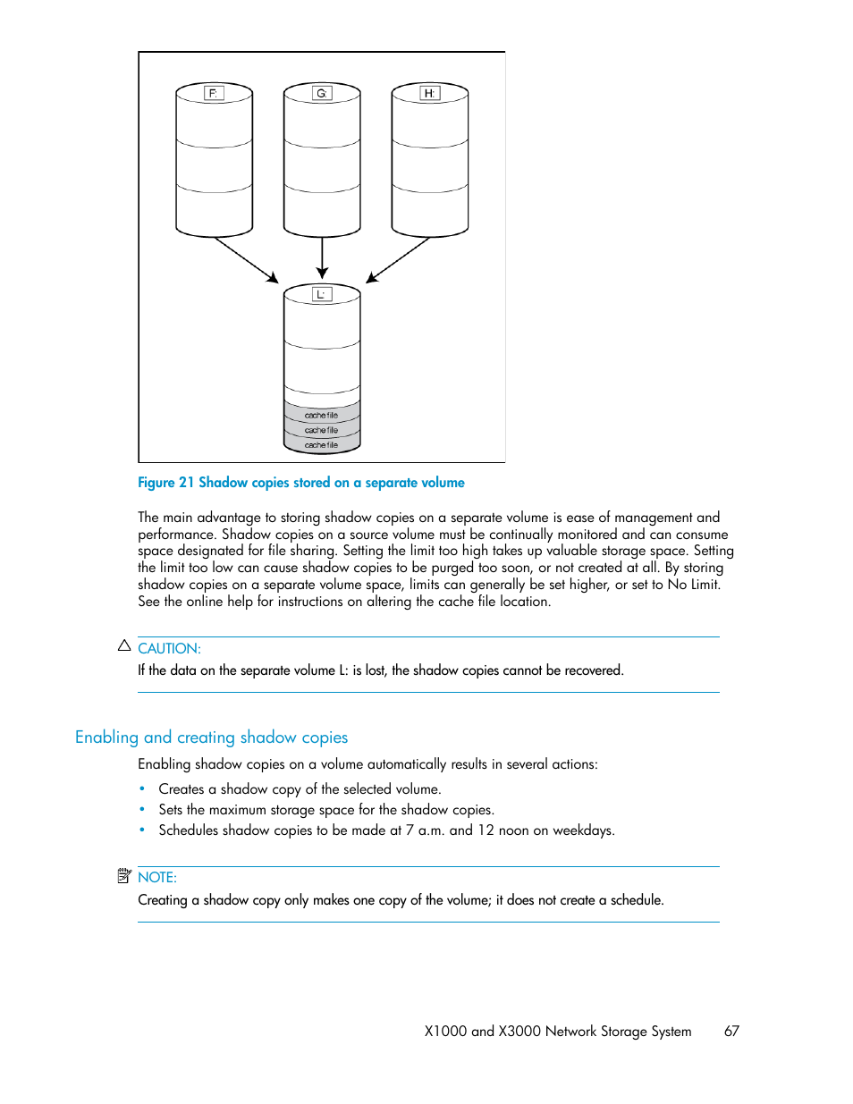 Enabling and creating shadow copies, Shadow copies stored on a separate volume, Figure 21 | HP StorageWorks X3000 Network Storage Systems User Manual | Page 67 / 130