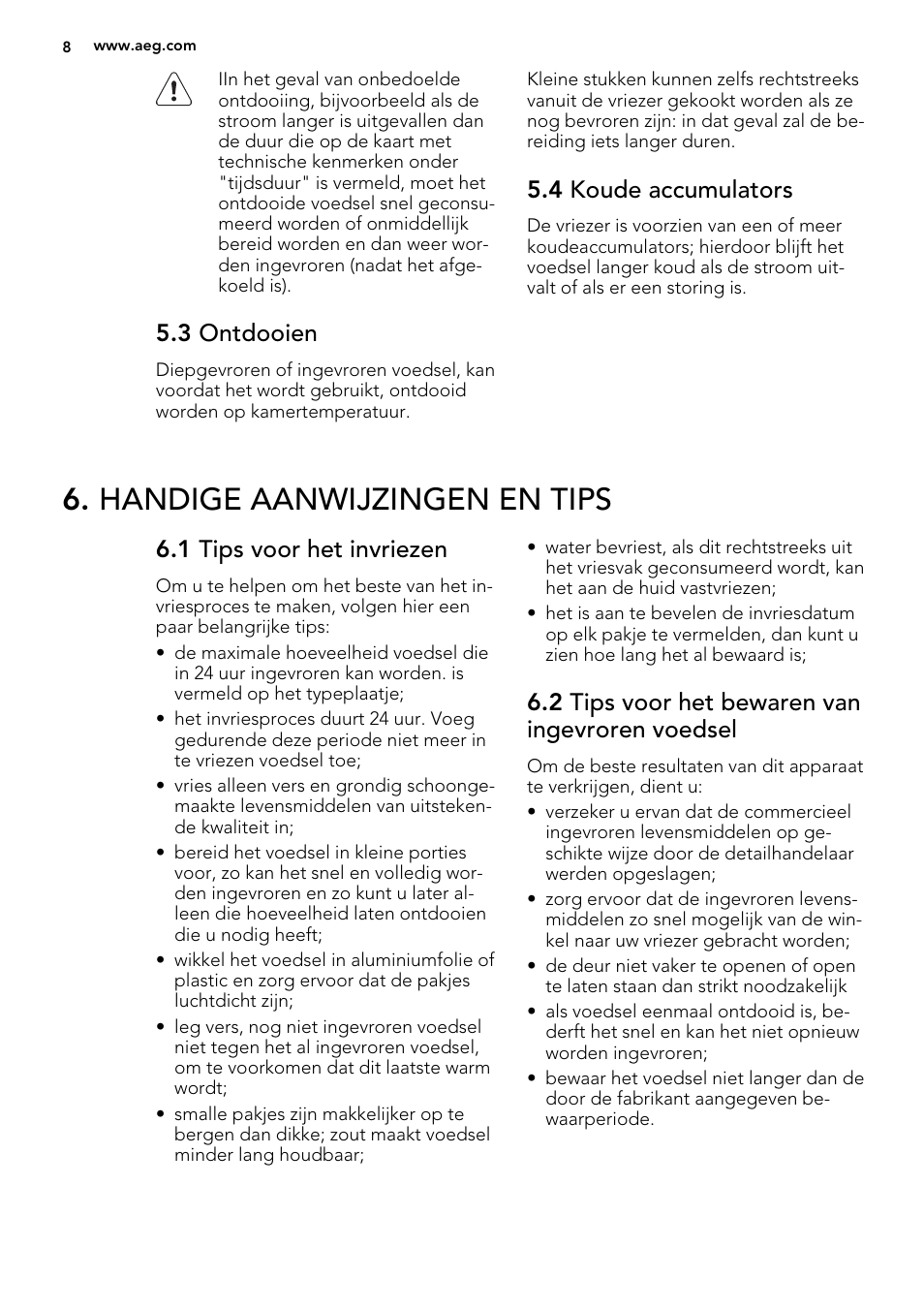 Handige aanwijzingen en tips, 3 ontdooien, 4 koude accumulators | 1 tips voor het invriezen, 2 tips voor het bewaren van ingevroren voedsel | AEG AGS58200F0 User Manual | Page 8 / 72