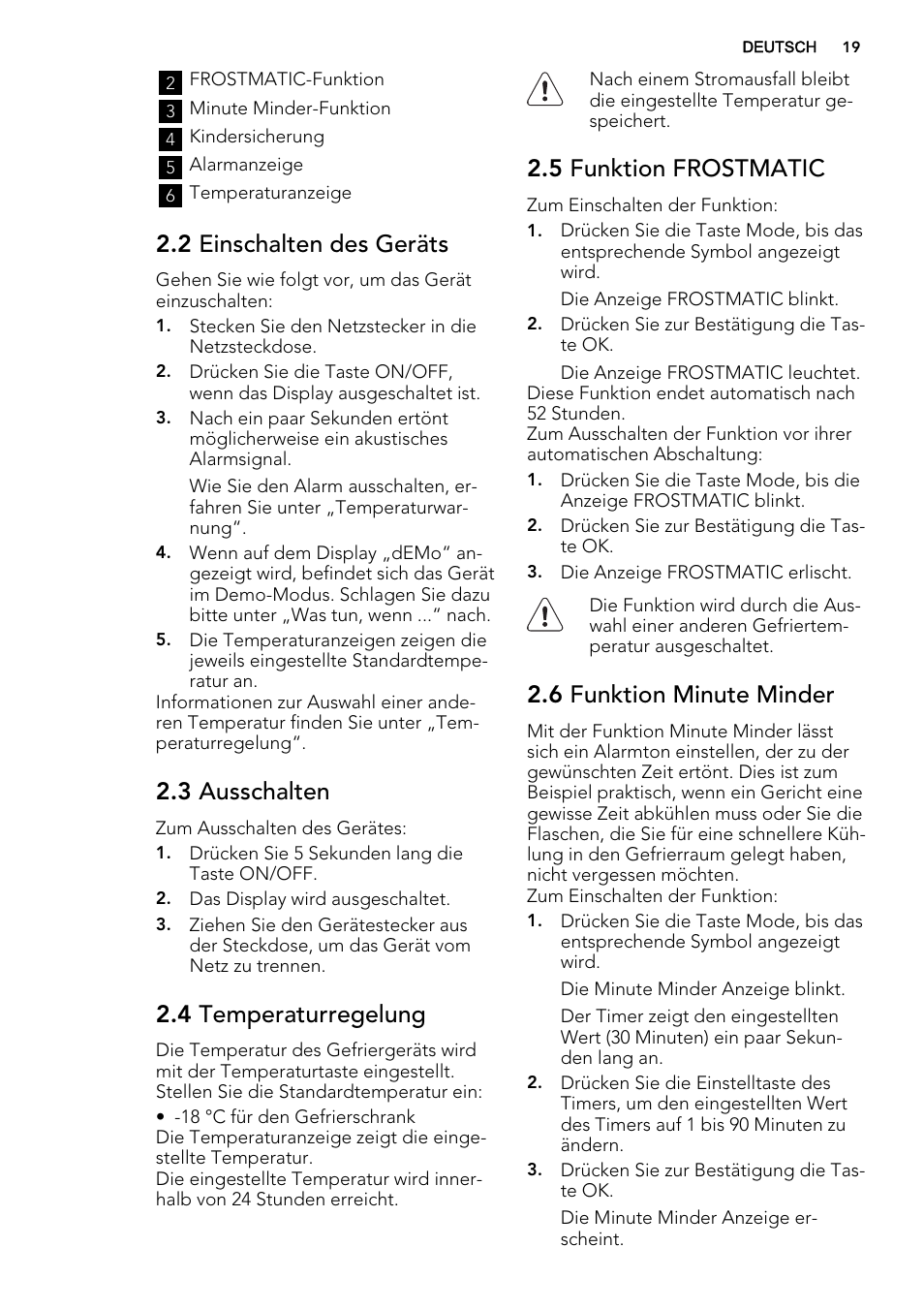 2 einschalten des geräts, 3 ausschalten, 4 temperaturregelung | 5 funktion frostmatic, 6 funktion minute minder | AEG AGN81800F0 User Manual | Page 19 / 44