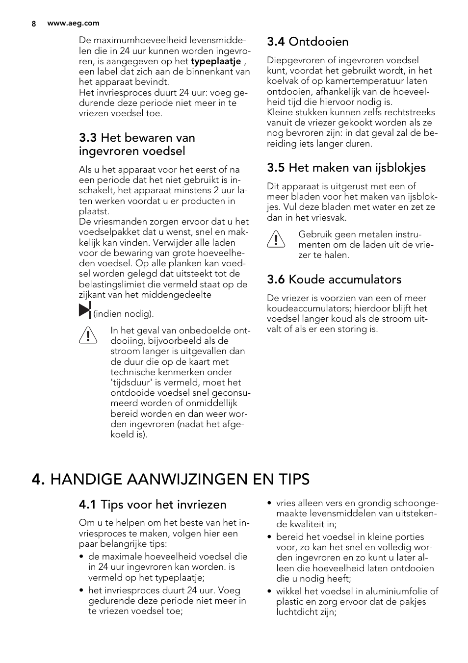 Handige aanwijzingen en tips, 3 het bewaren van ingevroren voedsel, 4 ontdooien | 5 het maken van ijsblokjes, 6 koude accumulators, 1 tips voor het invriezen | AEG AGN71800F0 User Manual | Page 8 / 72