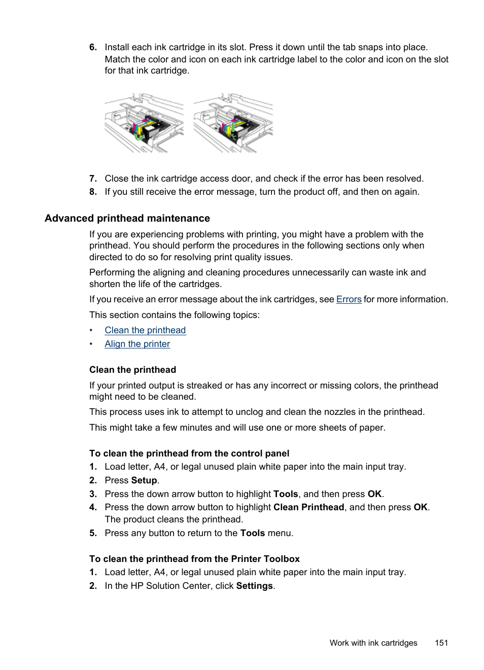 Advanced printhead maintenance, Clean the printhead, Clean | The printhead | HP Officejet 6500 User Manual | Page 155 / 294