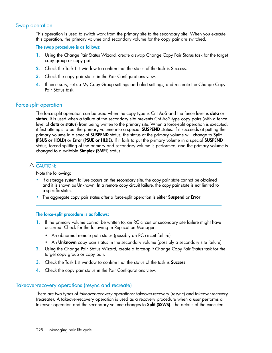 Swap operation, Force-split operation, Takeover-recovery operations (resync and recreate) | 228 force-split operation | HP XP P9000 Command View Advanced Edition Software User Manual | Page 228 / 470