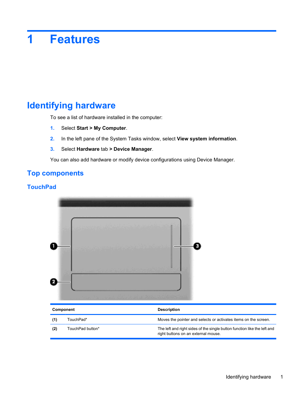 Features, Identifying hardware, Top components | Touchpad, 1 features, 1features | HP Compaq 620 Notebook-PC User Manual | Page 13 / 158