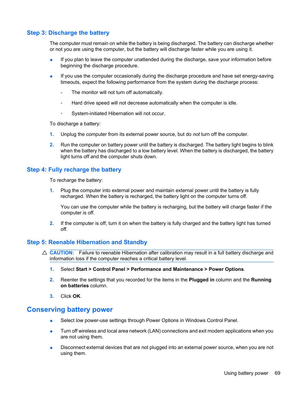 Step 3: discharge the battery, Step 4: fully recharge the battery, Step 5: reenable hibernation and standby | Conserving battery power | HP Compaq 620 Notebook-PC User Manual | Page 81 / 158