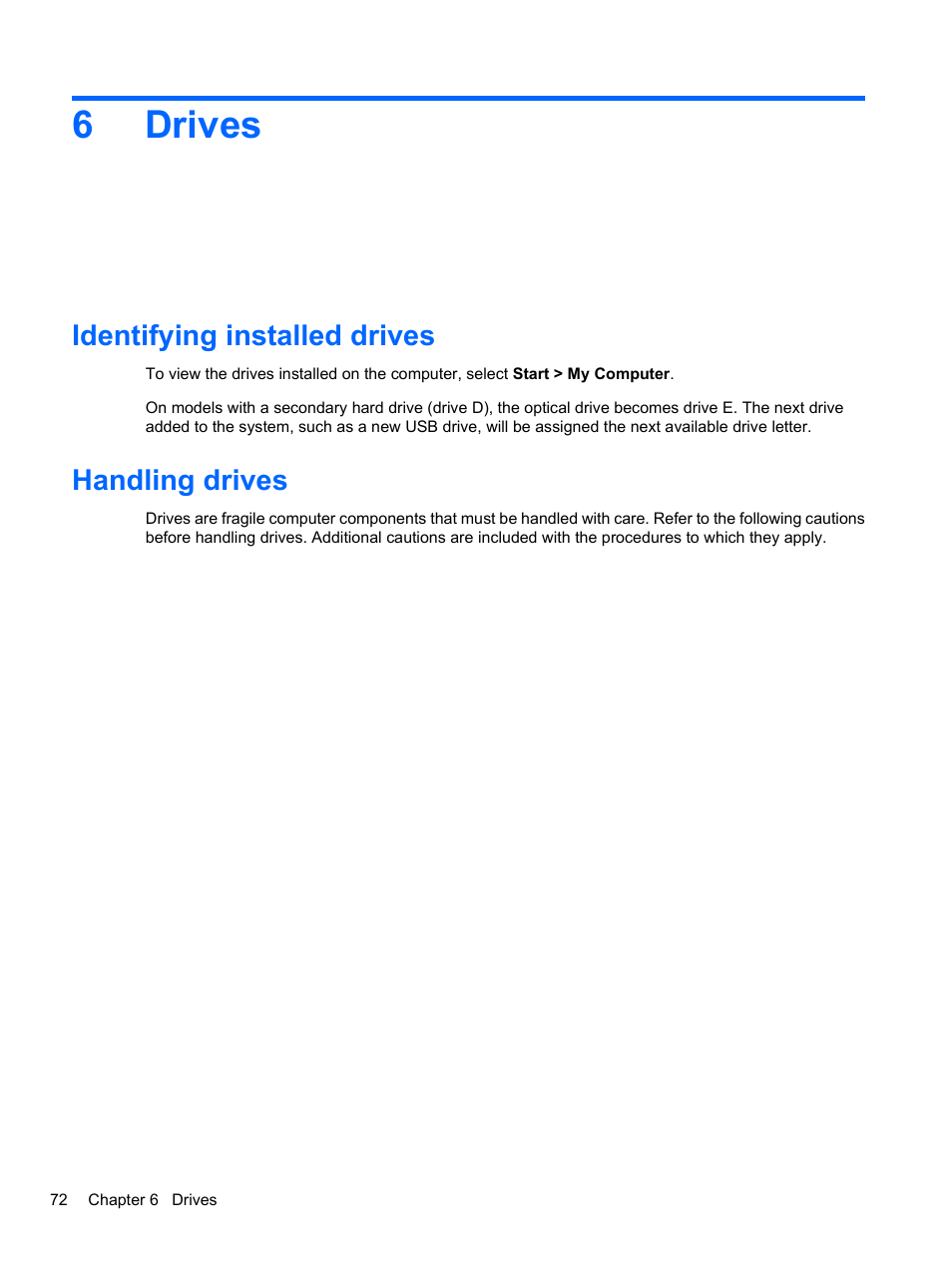 Drives, Identifying installed drives, Handling drives | 6 drives, Identifying installed drives handling drives, 6drives | HP Compaq 620 Notebook-PC User Manual | Page 84 / 158