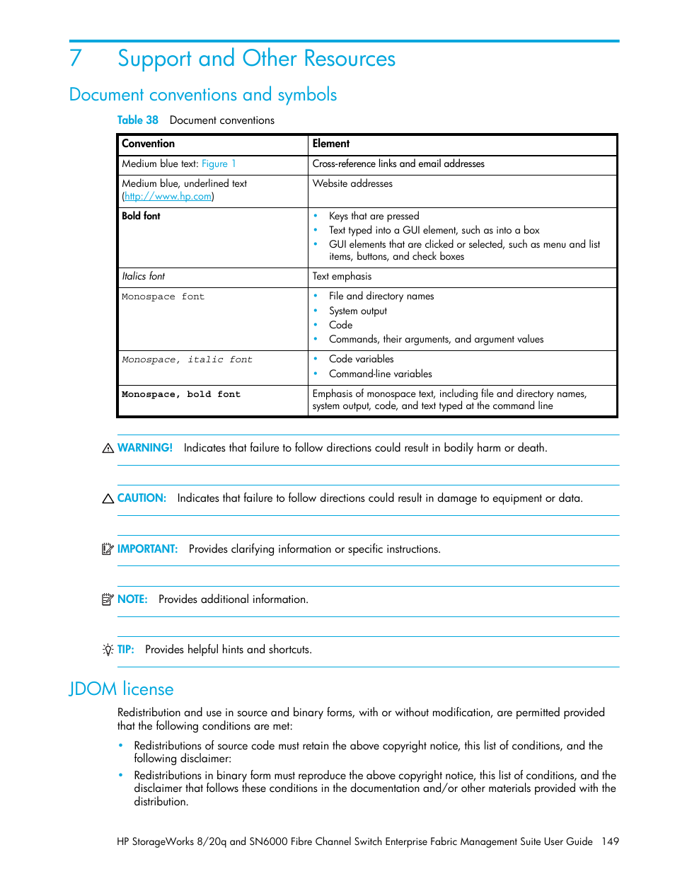 Support and other resources, Document conventions and symbols, Table 38 document conventions | Jdom license, 7 support and other resources, 38 document conventions, 7support and other resources | HP H-series Enterprise Fabric Management Suite Software User Manual | Page 149 / 160