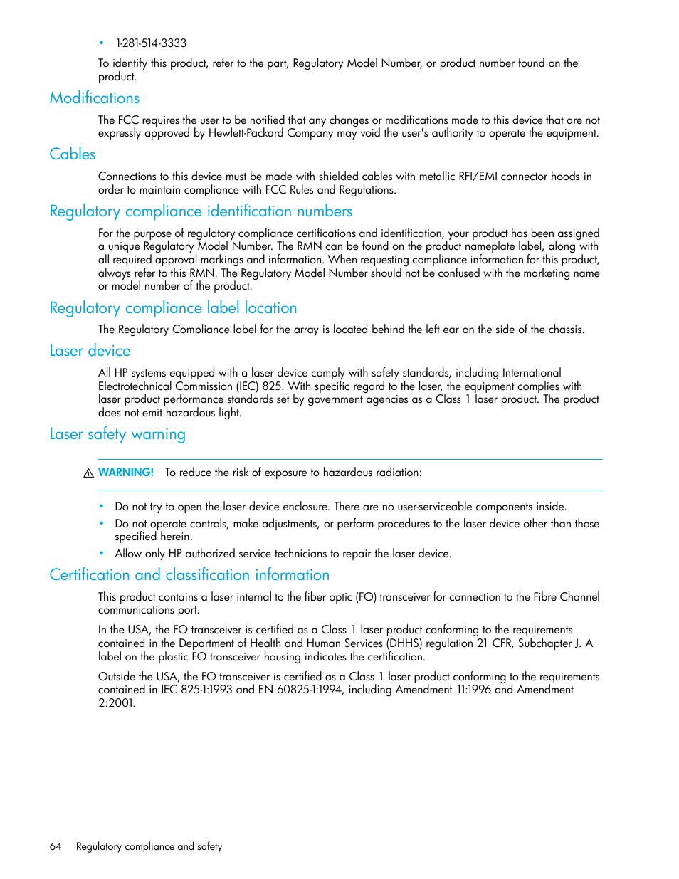 Modifications, Cables, Regulatory compliance identification numbers | Regulatory compliance label location, Laser device, Laser safety warning, Certification and classification information | HP 2000I G2-Modular-Smart-Array User Manual | Page 64 / 72