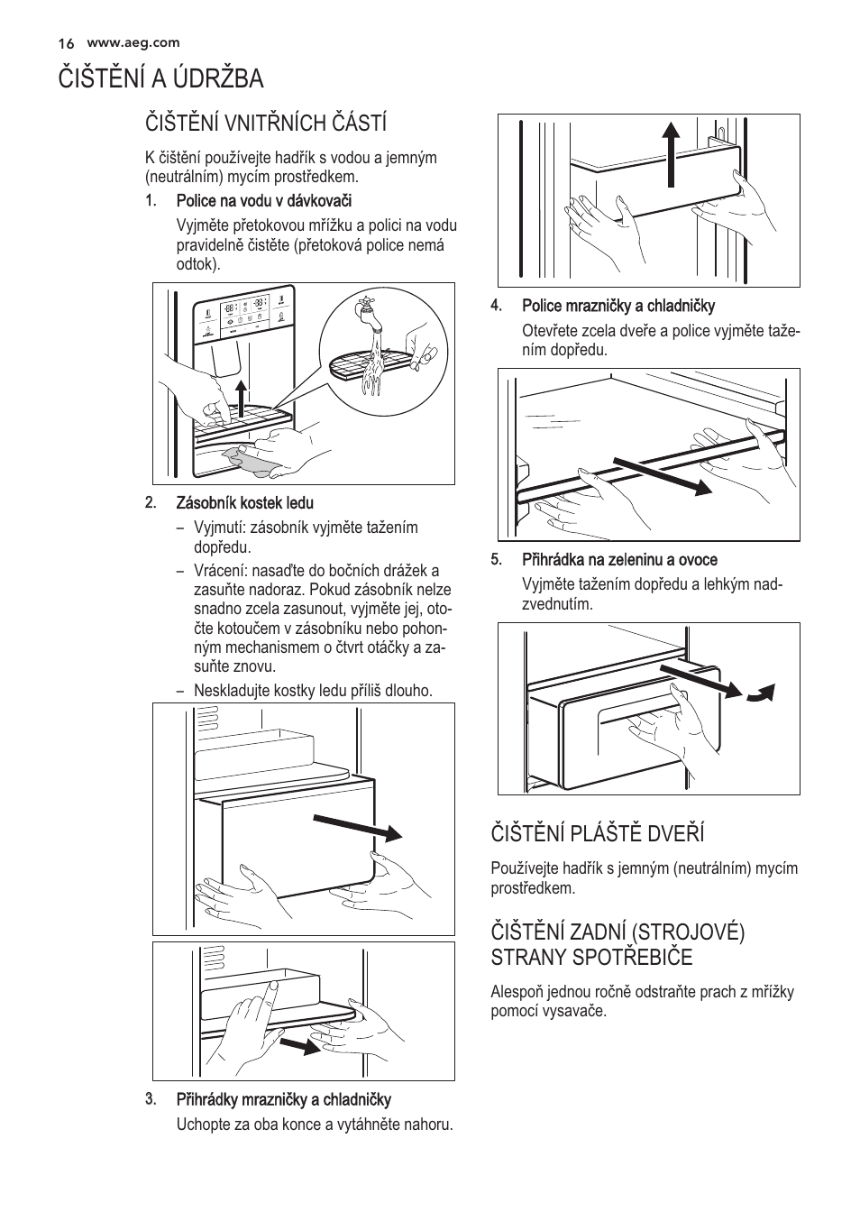 Cisteniaudrzba, Police na vodu v davkovaci, Pfihr^dky mraznisky a chladnicky | AEG S56090XNS1 User Manual | Page 16 / 200