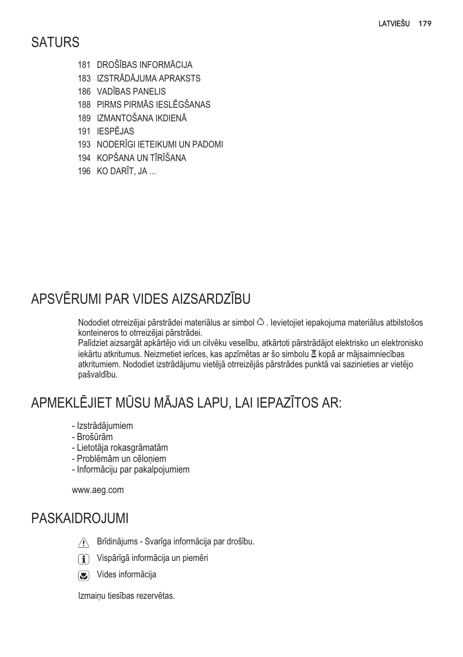 Saturs, Apsvérumi par vides aizsardzìbu, Apmekléjiet mùsu majas lapu, lai lepazìtos ar | Paskaidrojumi | AEG S56090XNS1 User Manual | Page 179 / 200
