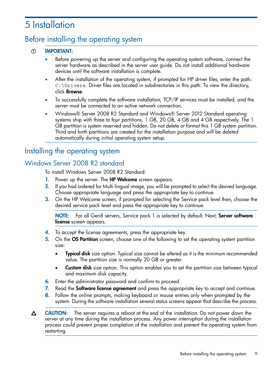 5 installation, Before installing the operating system, Installing the operating system | Windows server 2008 r2 standard | HP ProLiant ML310 G3 Server User Manual | Page 9 / 30