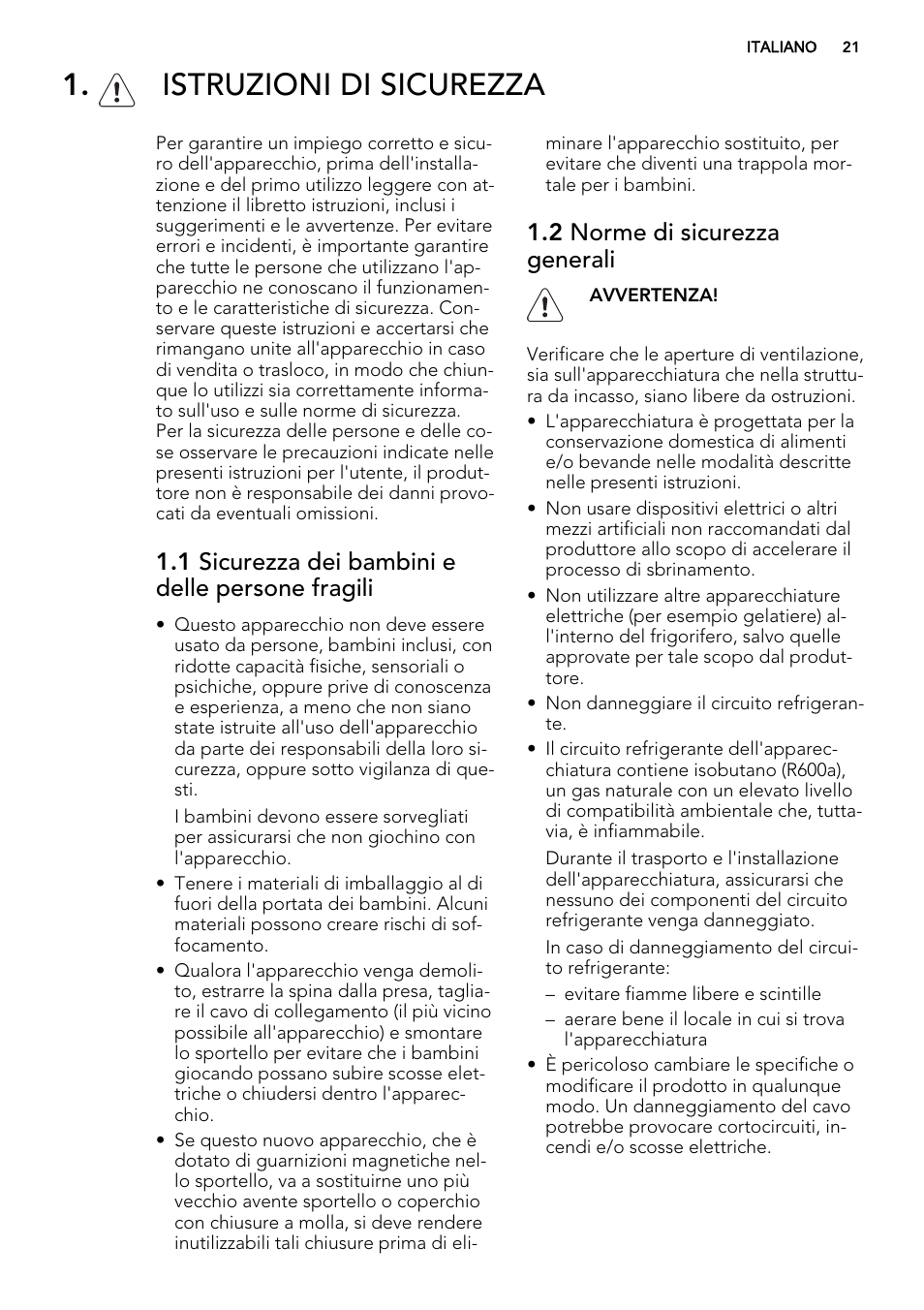 Istruzioni di sicurezza, 1 sicurezza dei bambini e delle persone fragili, 2 norme di sicurezza generali | AEG S93000KZM0 User Manual | Page 21 / 80