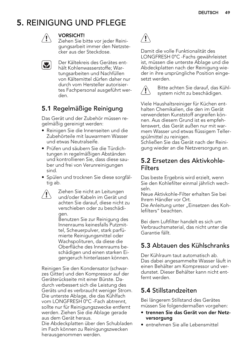 Reinigung und pflege, 1 regelmäßige reinigung, 2 ersetzen des aktivkohle- filters | 3 abtauen des kühlschranks, 4 stillstandzeiten | AEG S93000KZM0 User Manual | Page 49 / 80