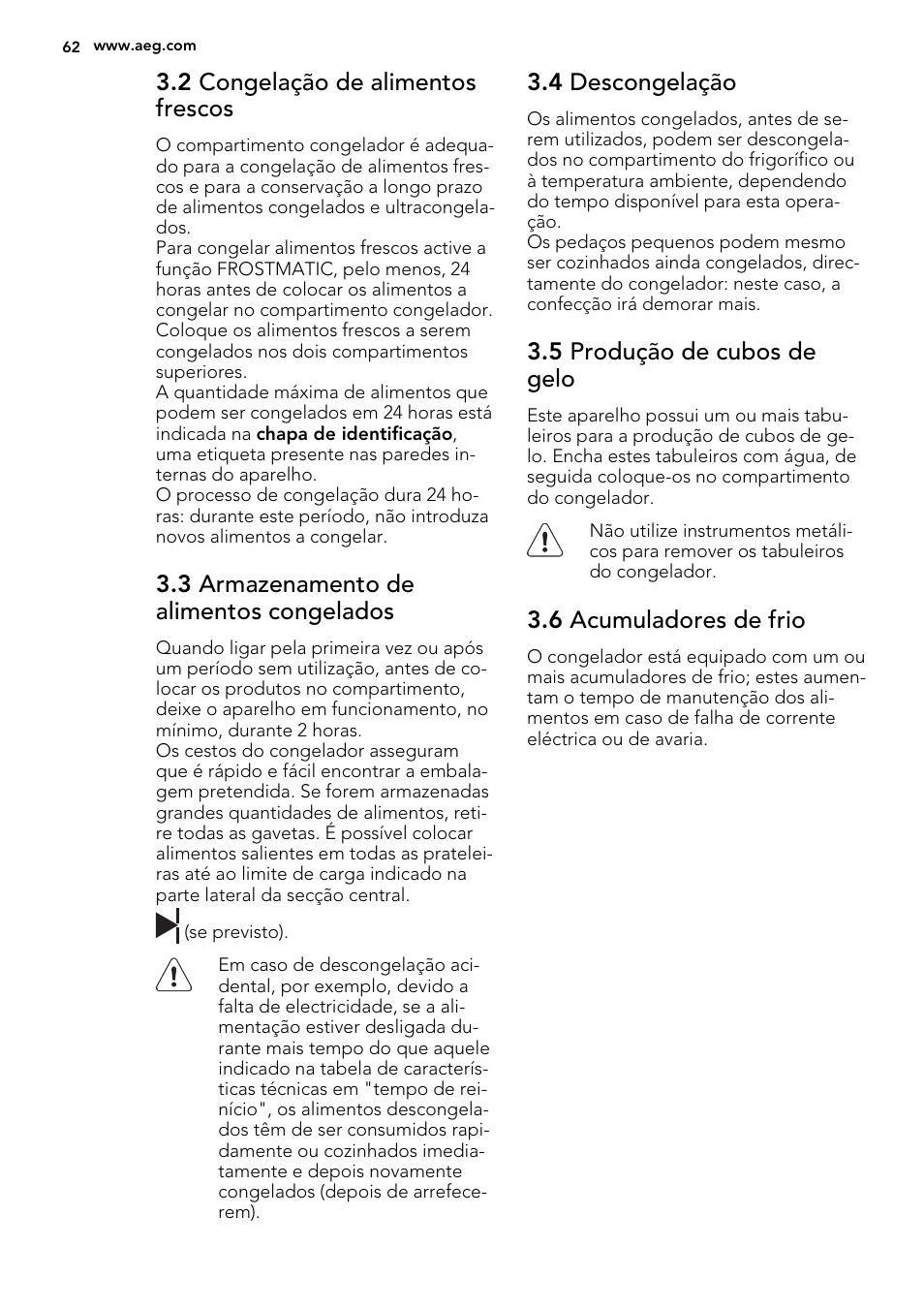 2 congelação de alimentos frescos, 3 armazenamento de alimentos congelados, 4 descongelação | 5 produção de cubos de gelo, 6 acumuladores de frio | AEG A92200GNM0 User Manual | Page 62 / 84