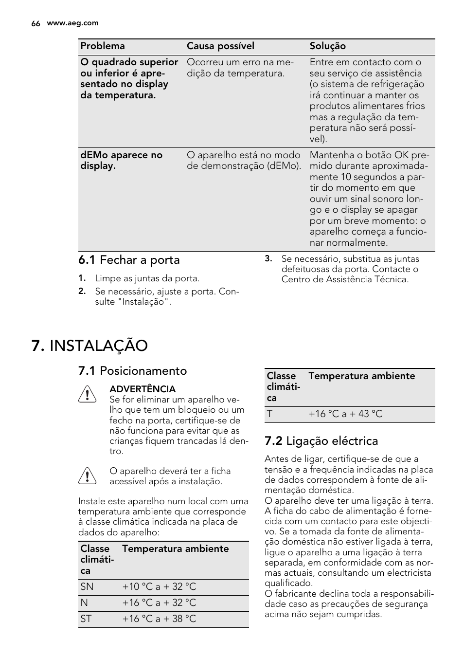 Instalação, 1 fechar a porta, 1 posicionamento | 2 ligação eléctrica | AEG A92200GNM0 User Manual | Page 66 / 84