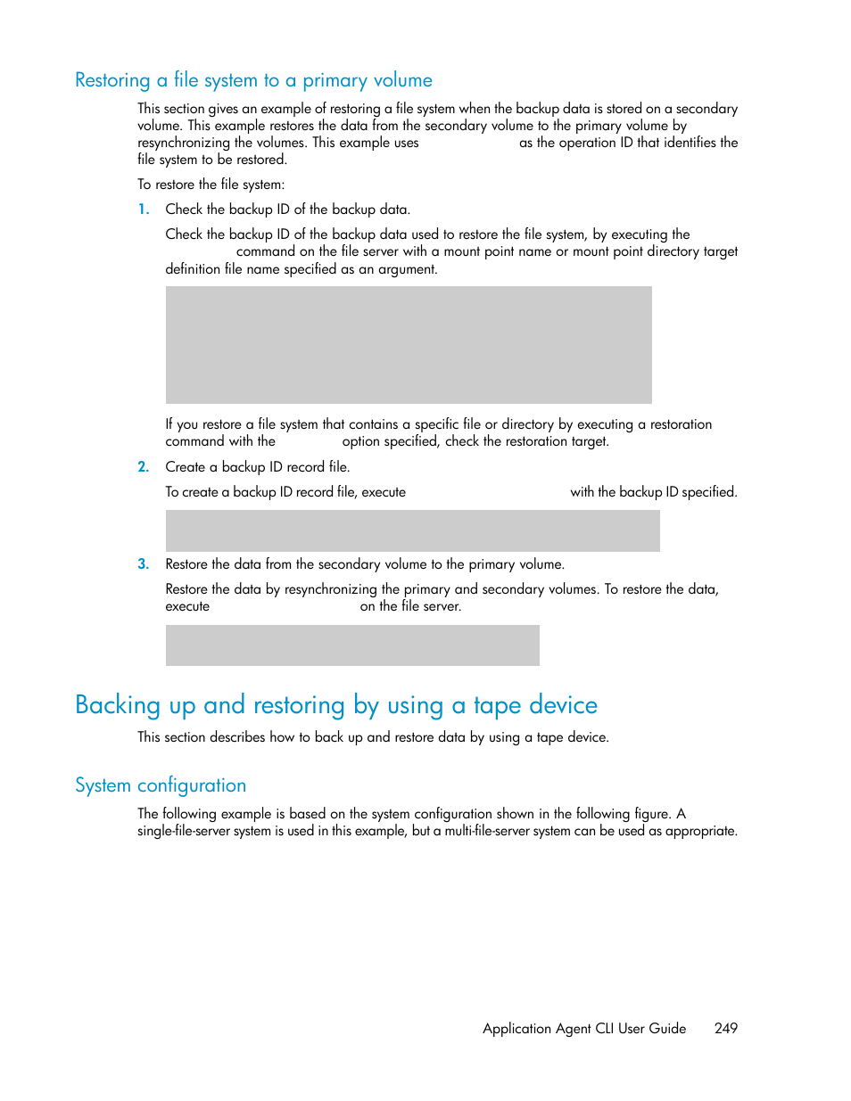 Restoring a file system to a primary volume, Backing up and restoring by using a tape device, System configuration | HP XP Array Manager Software User Manual | Page 249 / 564