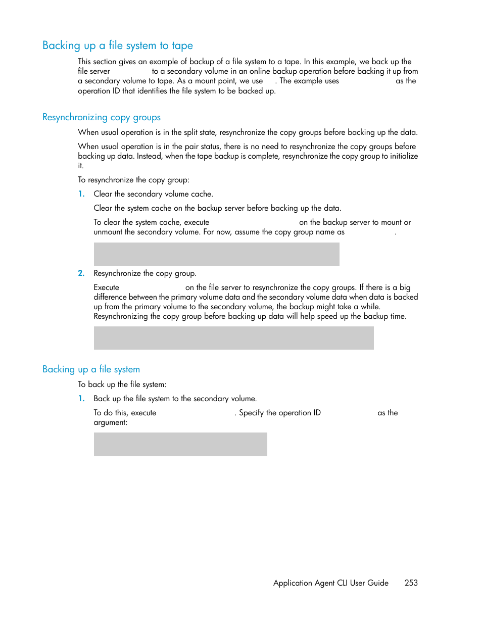 Backing up a file system to tape, Resynchronizing copy groups, Backing up a file system | 253 backing up a file system | HP XP Array Manager Software User Manual | Page 253 / 564