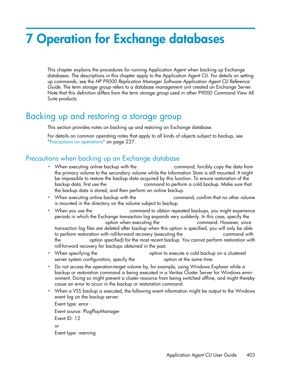 7 operation for exchange databases, Backing up and restoring a storage group, Precautions when backing up an exchange database | Chapter 7 | HP XP Command View Advanced Edition Software User Manual | Page 403 / 580